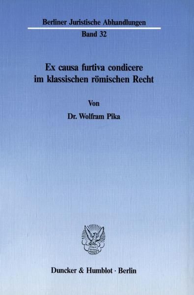 Produktbild: Ex causa furtiva condicere im klassischen r&ouml;mischen Recht.