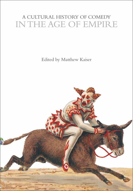Produktbild: A Cultural History of Comedy in the Age of Empire