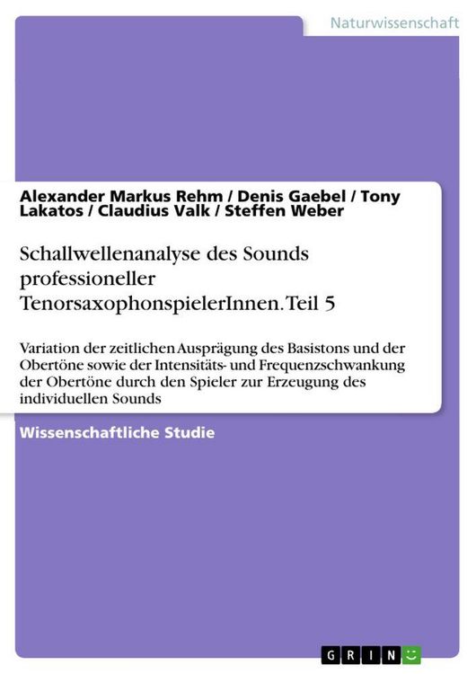 Produktbild: Schallwellenanalyse des Sounds professioneller TenorsaxophonspielerInnen. Teil 5