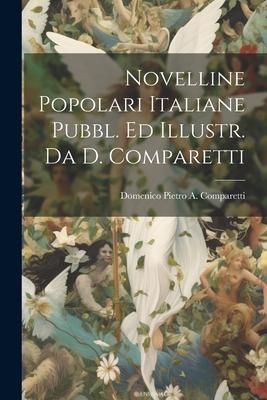 Produktbild: Novelline Popolari Italiane Pubbl. Ed Illustr. Da D. Comparetti