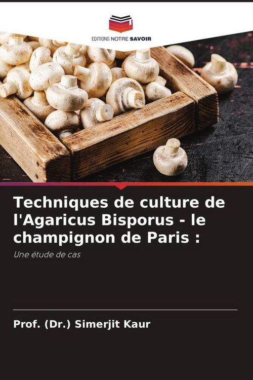 Produktbild: Techniques de culture de l'Agaricus Bisporus - le champignon de Paris :