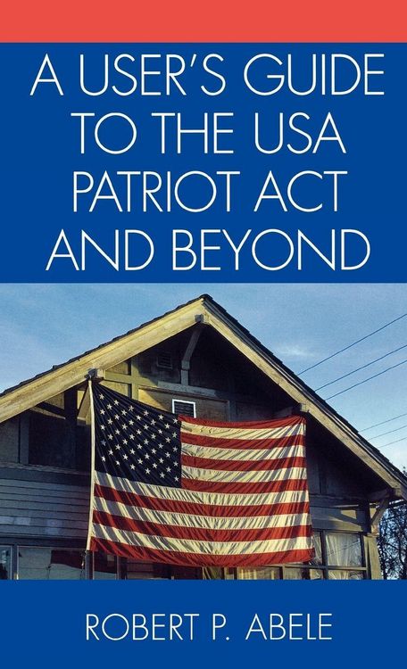 Produktbild: User's Guide to the USA PATRIOT Act and Beyond