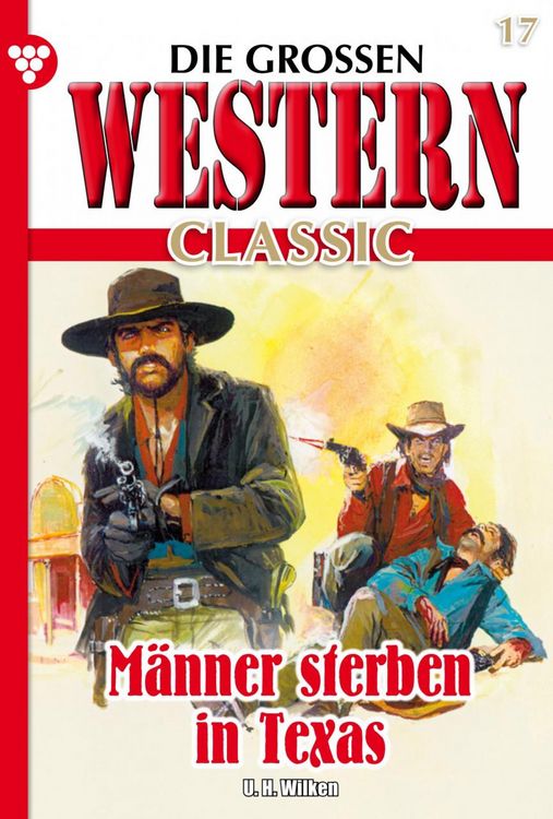 Bild vom Artikel Die großen Western Classic 17 vom Autor U. H. Wilken
