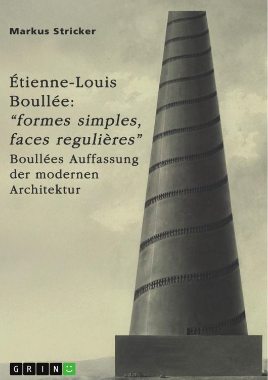 Produktbild: &Eacute;tienne-Louis Boull&eacute;e (1728-1799). "Formes simples, faces reguli&egrave;res"
