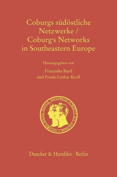 Produktbild: Coburgs s&uuml;d&ouml;stliche Netzwerke - Coburg's Networks in Southeastern Europe