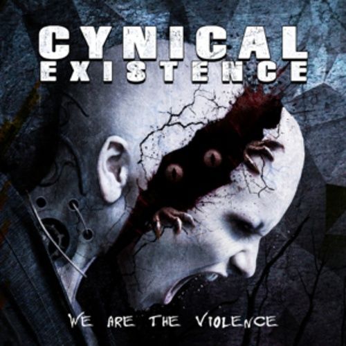 Produktbild: Cynical Existence: We Are The Violence