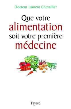 Produktbild: Que votre alimentation soit votre premi&egrave;re m&eacute;decine