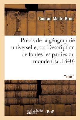 Produktbild: Pr&eacute;cis de la G&eacute;ographie Universelle, Ou Description de Toutes Les Parties Du Monde Tome 1