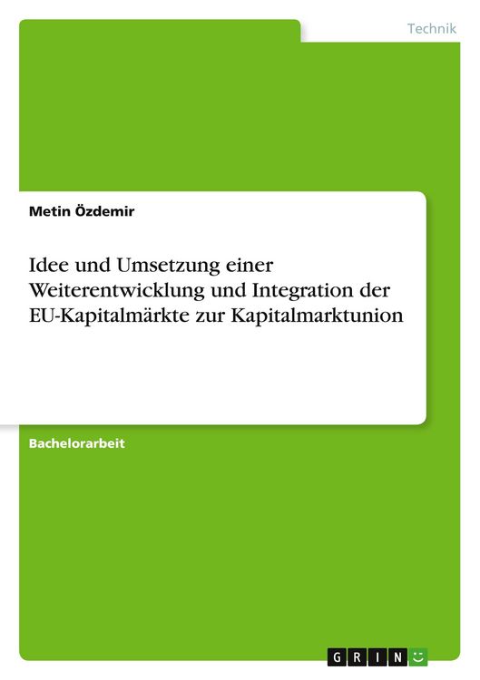 Produktbild: Idee und Umsetzung einer Weiterentwicklung und Integration der EU-Kapitalm&auml;rkte zur Kapitalmarktunion