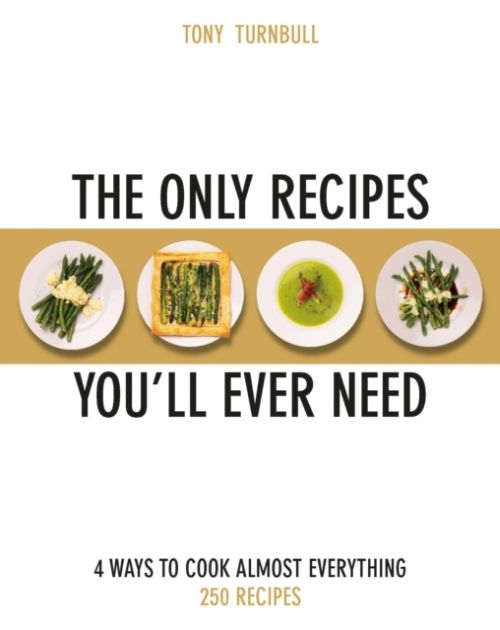 Produktbild: Turnbull, T: The Only Recipes You'll Ever Need