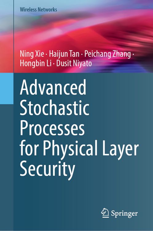 Produktbild: Advanced Stochastic Processes for Physical Layer Security