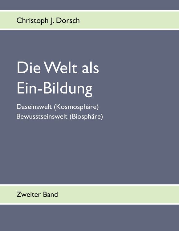 Produktbild: Die Welt als Ein-Bildung - Bd. II