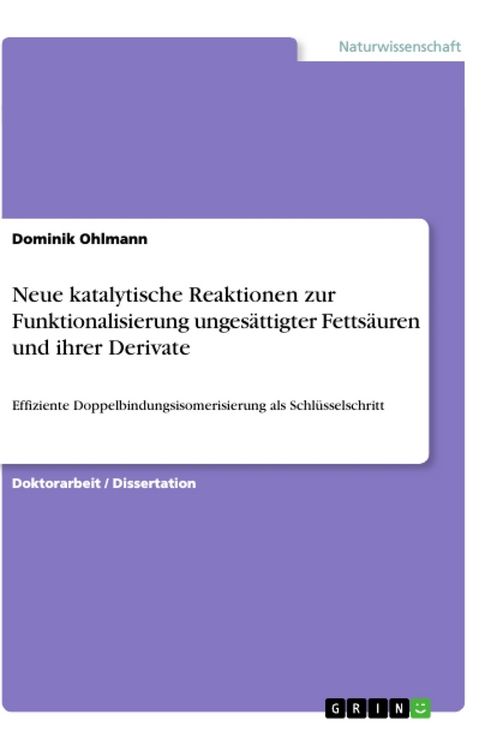 Produktbild: Neue katalytische Reaktionen zur Funktionalisierung unges&auml;ttigter Fetts&auml;uren und ihrer Derivate