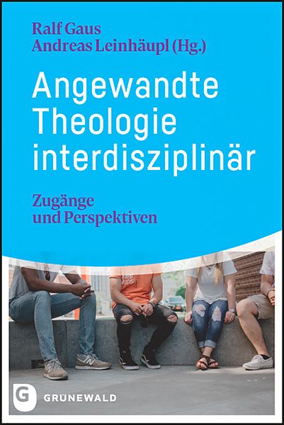 Produktbild: Angewandte Theologie interdisziplin&auml;r