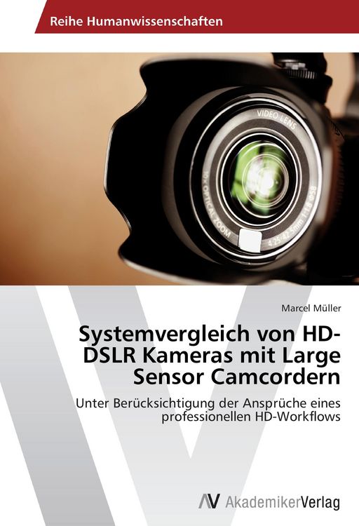 Produktbild: Systemvergleich von HD-DSLR Kameras mit Large Sensor Camcordern