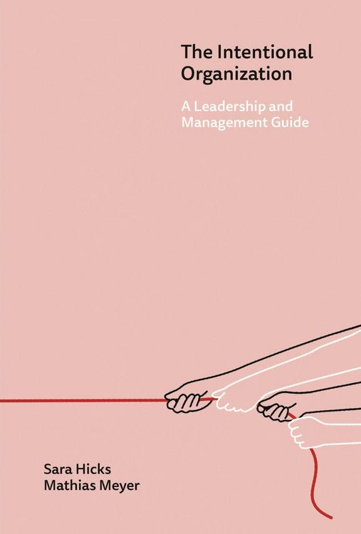Produktbild: The Intentional Organization: A Leadership and Management Guide
