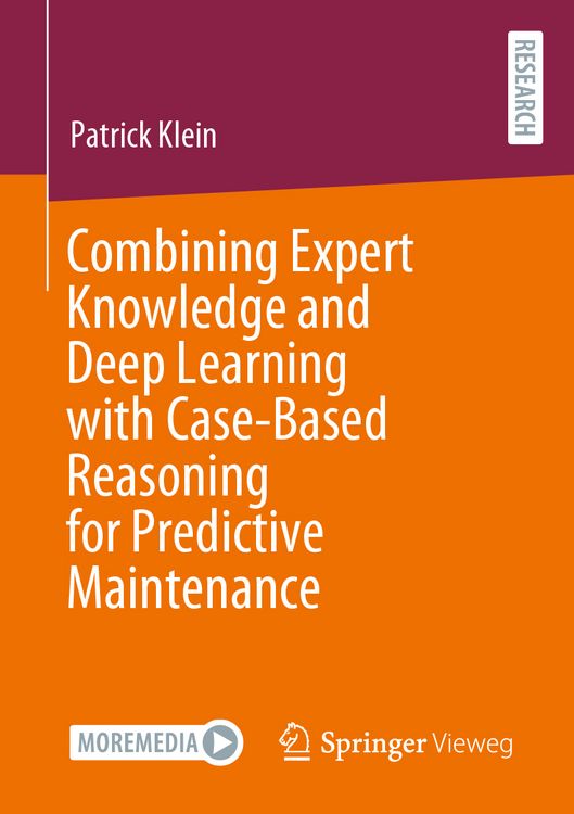 Produktbild: Combining Expert Knowledge and Deep Learning with Case-Based Reasoning for Predictive Maintenance