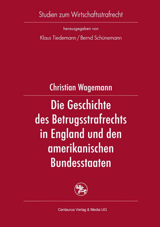Produktbild: Die Geschichte des Betrugsstrafrechts in England und den amerikanischen Bundesstaaten