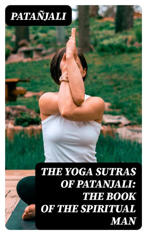 Produktbild: The Yoga Sutras of Patanjali: The Book of the Spiritual Man
