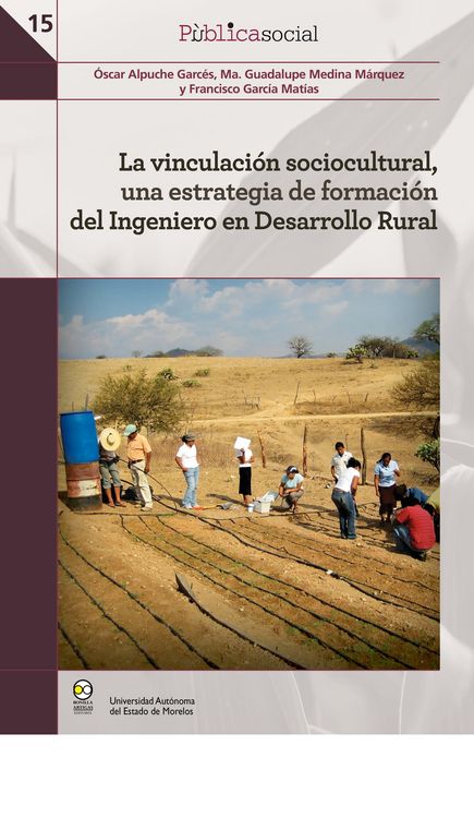 Produktbild: La vinculaci&oacute;n sociocultural, una estrategia de formaci&oacute;n del Ingeniero en Desarrollo Rural