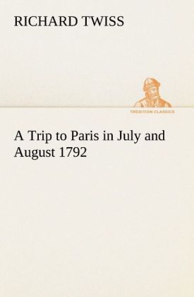 Produktbild: A Trip to Paris in July and August 1792