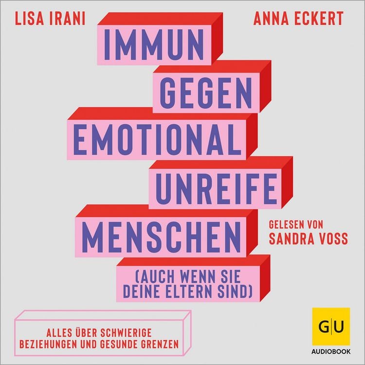 Produktbild: Immun gegen emotional unreife Menschen (auch wenn sie deine Eltern sind)