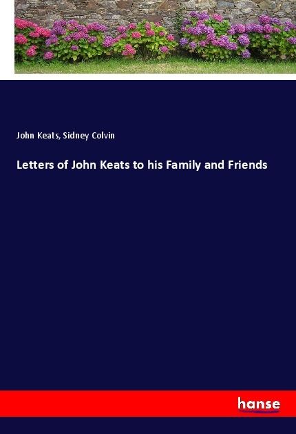 Produktbild: Letters of John Keats to his Family and Friends