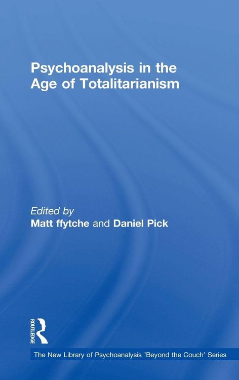 Produktbild: Psychoanalysis in the Age of Totalitarianism