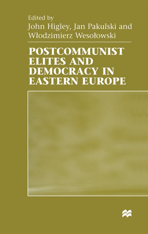 Produktbild: Postcommunist Elites and Democracy in Eastern Europe