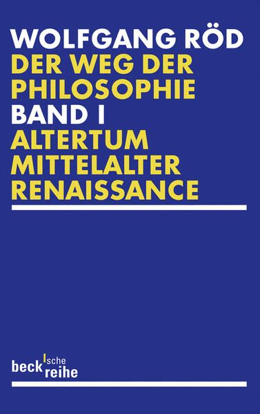 Produktbild: Der Weg der Philosophie Bd. 1: Altertum, Mittelalter, Renaissance