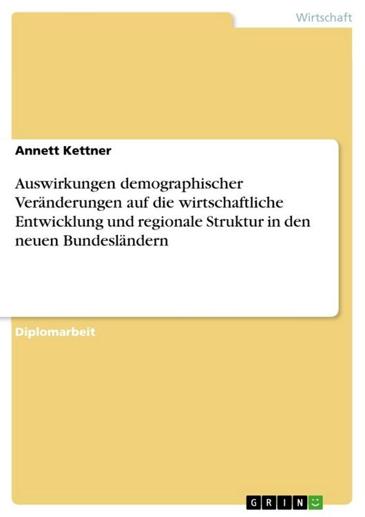 Produktbild: Auswirkungen demographischer Ver&auml;nderungen auf die wirtschaftliche Entwicklung und regionale Struktur in den neuen Bundesl&auml;ndern
