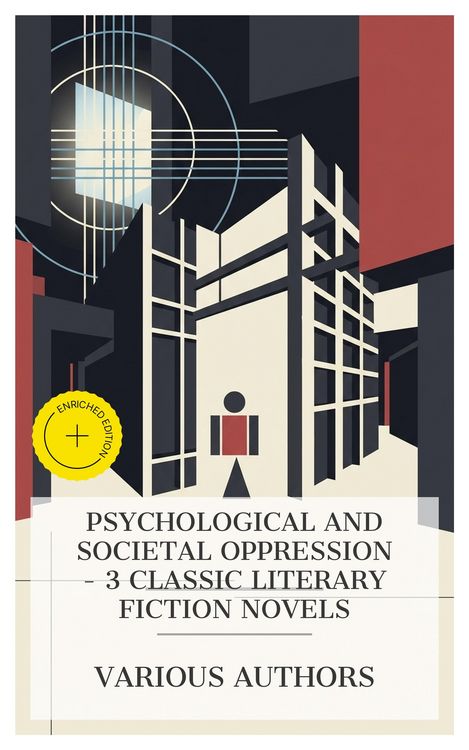 Produktbild: Psychological and Societal Oppression - 3 Classic Literary Fiction Novels