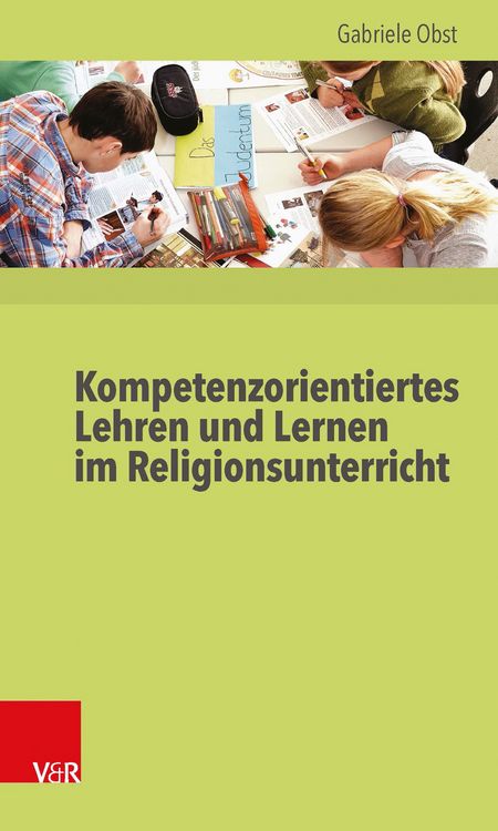 Produktbild: Kompetenzorientiertes Lehren und Lernen im Religionsunterricht