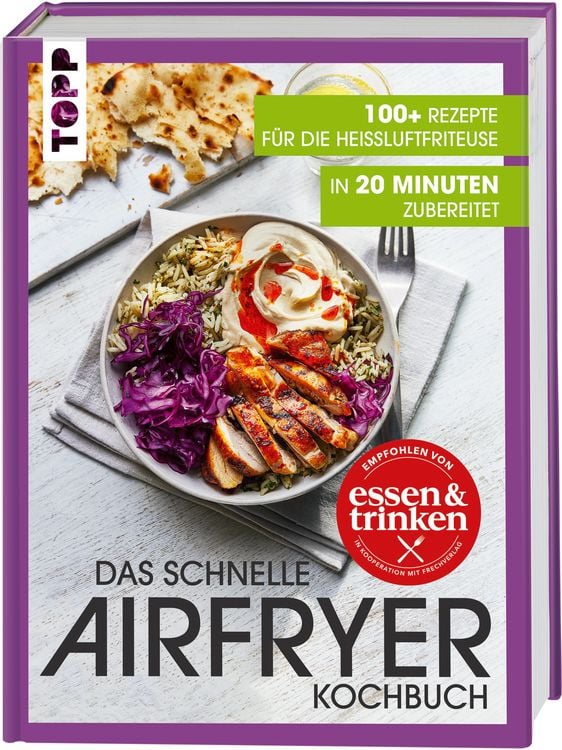 Produktbild: Das schnelle Airfryer Kochbuch &ndash; empfohlen von &raquo;essen & trinken&laquo;