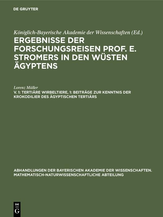 Produktbild: Terti&auml;re Wirbeltiere, 1: Beitr&auml;ge zur Kenntnis der Krokodilier des &auml;gyptischen Terti&auml;rs