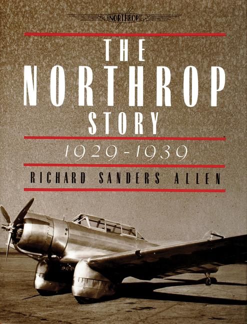 Produktbild: The Northrop Story 1929-1939