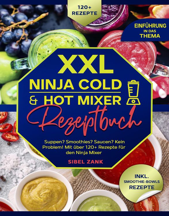 Produktbild: XXL Ninja Cold & Hot Mixer Rezeptbuch