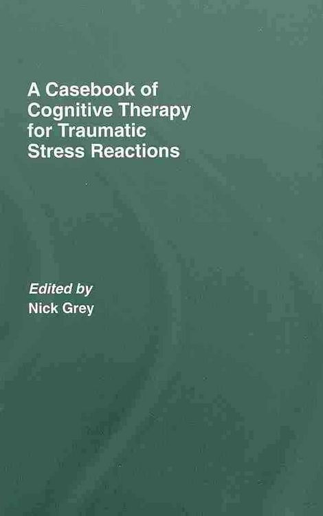 Produktbild: A Casebook of Cognitive Therapy for Traumatic Stress Reactions