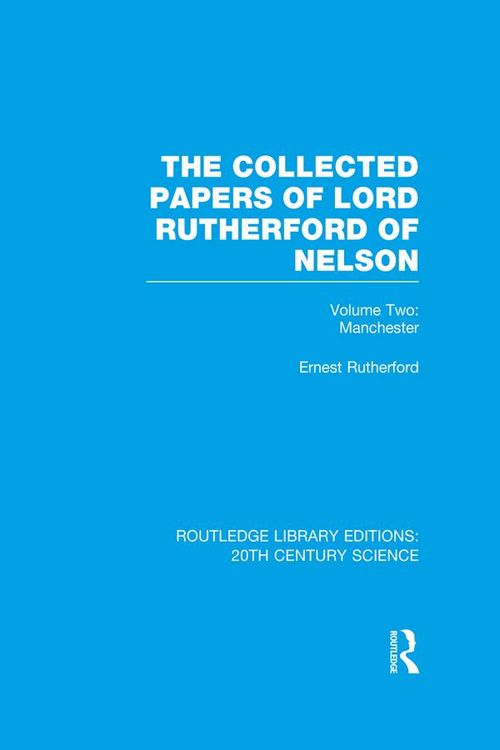 Produktbild: The Collected Papers of Lord Rutherford of Nelson