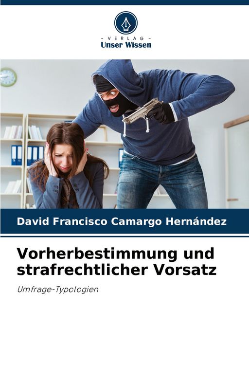 Produktbild: Vorherbestimmung und strafrechtlicher Vorsatz