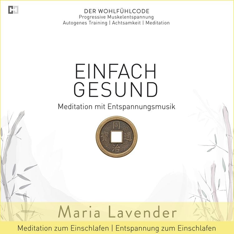 Produktbild: Einfach Gesund | Meditation mit Entspannungsmusik | Meditation zum Einschlafen | Entspannung zum Einschlafen