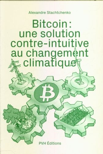 Produktbild: Bitcoin : une solution contre-intuitive au changement climatique