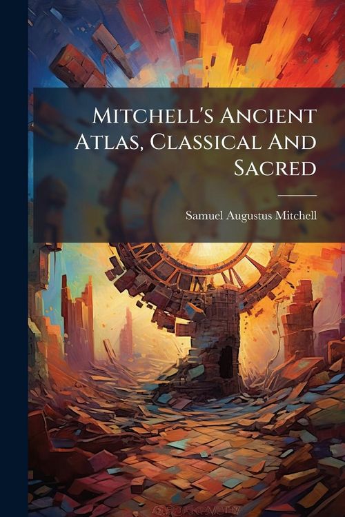 Produktbild: Mitchell's Ancient Atlas, Classical And Sacred