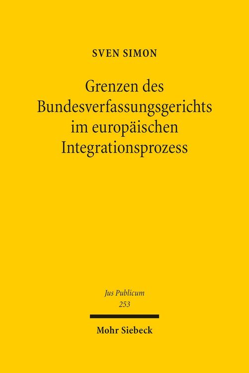 Produktbild: Grenzen des Bundesverfassungsgerichts im europ&auml;ischen Integrationsprozess
