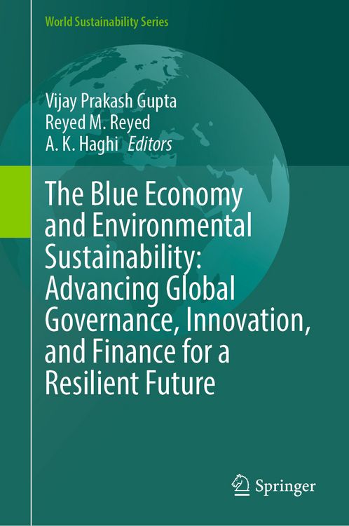 Produktbild: The Blue Economy and Environmental Sustainability: Advancing Global Governance, Innovation, and Finance for a Resilient Future