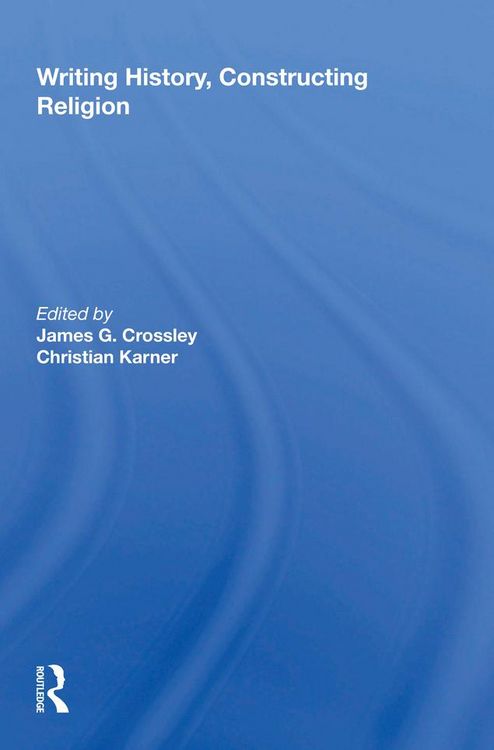 Produktbild: Writing History, Constructing Religion