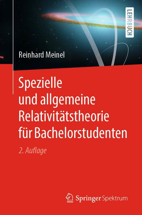 Produktbild: Spezielle und allgemeine Relativit&auml;tstheorie f&uuml;r Bachelorstudenten
