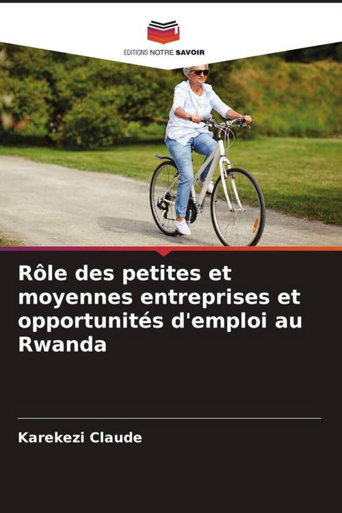 Produktbild: R&ocirc;le des petites et moyennes entreprises et opportunit&eacute;s d'emploi au Rwanda