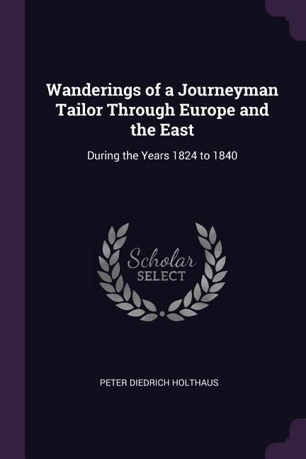 Produktbild: Wanderings of a Journeyman Tailor Through Europe and the East