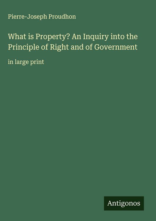 Produktbild: What is Property? An Inquiry into the Principle of Right and of Government